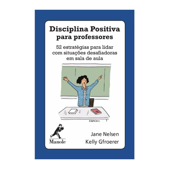Livro Disciplina Positiva para Professores -  Nelsen - Manole