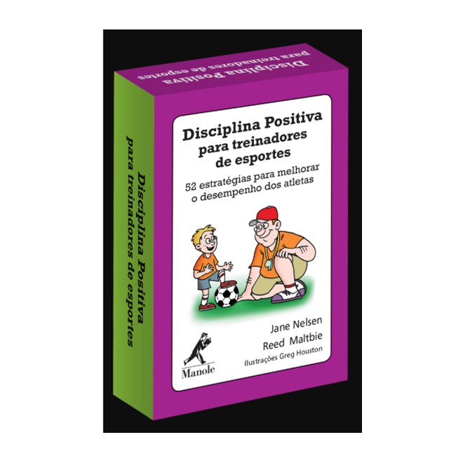 Livro - Disciplina Positiva para Treinadores de Esportes (baralho) 52 Estrategias P - Nelsen /maltbie