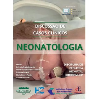Livro Discussão de Casos Clínicos em Neonatologia - Brunow de Carvalho - FMUSP