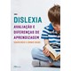 Livro Dislexia, Avaliação e Diferenças de Aprendizagem - Reid - M.Books
