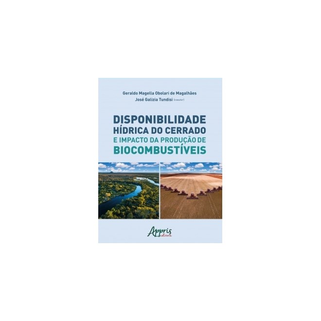 Livro - Disponibilidade Hidrica do Cerrado e Impacto da Producao de Biocombustiveis - Magalhaes/tundisi