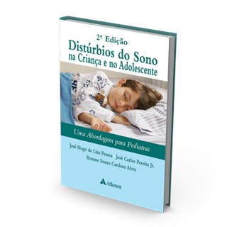 Livro - Distúrbios do Sono a Criança e no Adolescente - Uma Apordagem para Pediatras - Pessoa