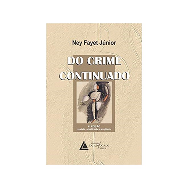 Livro - Do Crime Continuado - Fayet Junior