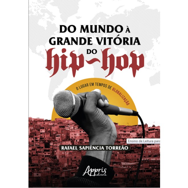 Livro - Do Mundo a Grande Vitoria do Hip-hop: o Lugar em Tempos de Globalizacao - Torreao