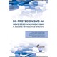 Livro - Do Protecionismo ao Novo Desenvolvimentismo - a Industria Farmoquimica Bras - Soares/amaral/rocha