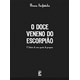 Livro - Doce Veneno do Escorpiao, O - Surfistinha