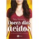 Livro - Doces Dias Acidos - Um Romance sobre a Vida Real - Ferreira