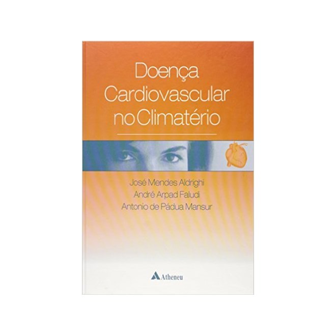 Livro - Doenca Cardiovascular No Climaterio - Faludi/ Mansur/ Aldr