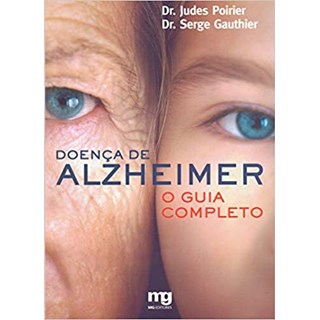 Livro - Doenca de Alzheimer - o Guia Completo - Gauthier/poirier