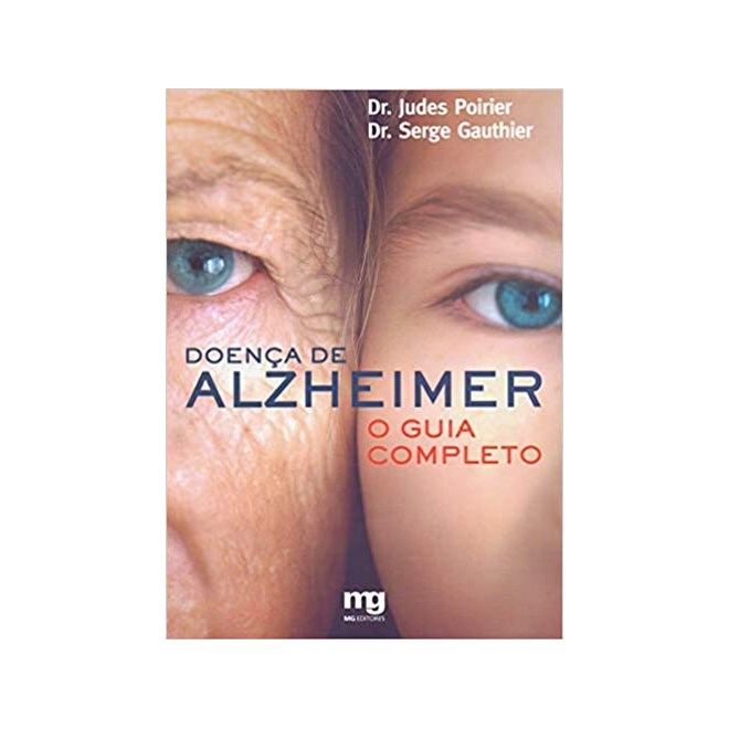 Livro - Doenca de Alzheimer - o Guia Completo - Gauthier/poirier