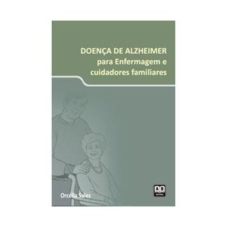 Livro - Doença de Alzheimer para Enfermagem e Cuidadores Familiares - Sales