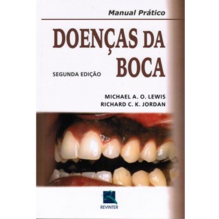 Livro - Doencas da Boca - Manual Pratico - Lewis/jordan