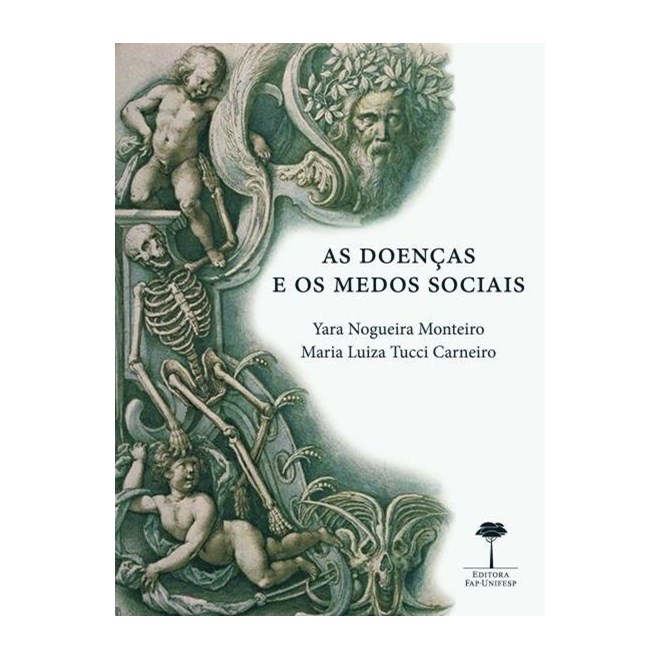 Livro - Doencas e os Medos Sociais, as - Monteiro