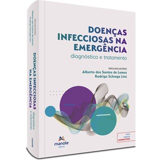 Livro - Doencas Infecciosas Na Emergencia: Diagnostico e Tratamento - Lemos/ Lins