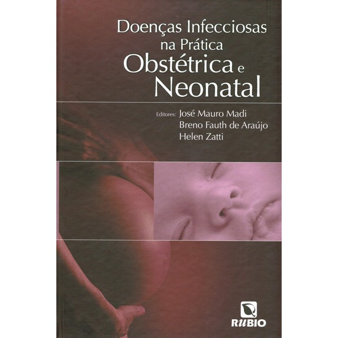 Livro - Doencas Infecciosas Na Pratica Obstetrica e Neonatal - Madi