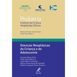 Livro Doenças Neoplásicas da Criança e do Adolescente 22 - Série Pediatria - Instituto da Criança - FMUSP