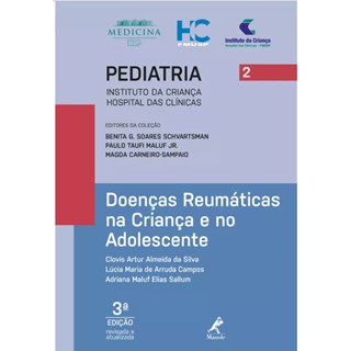 Livro - Doenças Reumáticas na Criança e no Adolescente  - Série Pediatria - Instituto da Criança FMUSP
