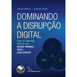 Livro - Dominando a Disrupcao Digital - Dennis/simon