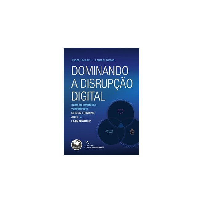Livro - Dominando a Disrupcao Digital - Dennis/simon