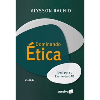 Livro Dominando Ética 2022 - Rachid - Saraiva