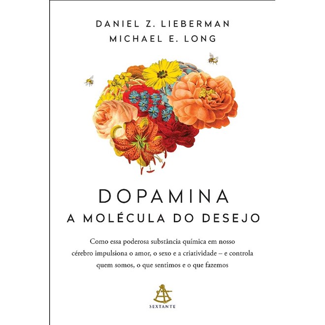 Livro - Dopamina - a Molecula do Desejo - Lieberman/  Long
