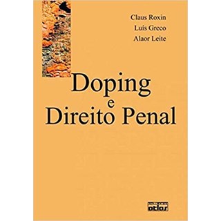 Livro - Doping e Direito Penal - Roxin/greco/leite