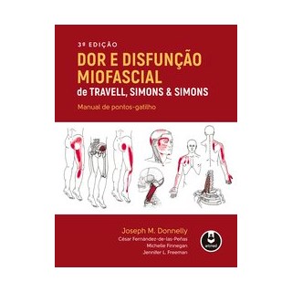 Livro - Dor e Disfunção Miofascial de Travell, Simons & Simons - Donnelly 3º edição