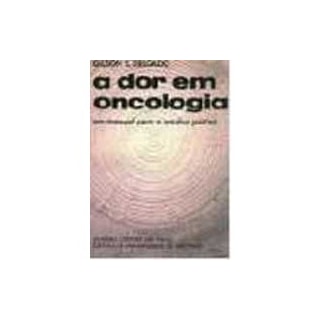 Livro - Dor em Oncologia, A - Delgado Livro - Dor em Oncologia, A - Delgado