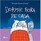 Livro - Dormir Fora de Casa - Serie Acalanto - Coelho