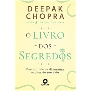 Livro Dos Segredos, O - Chopra - Alta Life