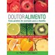 Livro - Doutor Alimento: Guia Pratico de Nutricao para a Familia - Marber/edgson