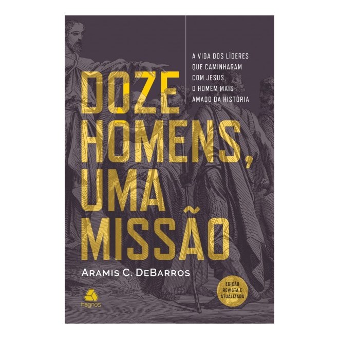 Livro - Doze Homens, Uma Missao - Barros