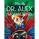Livro - Dr. Alex Na Amazonia - Rita Lee