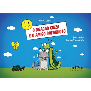 Livro - Dragao Cinza e o Amigo Gafanhoto, O - Costa