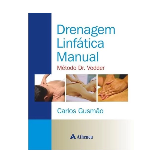 Livro Drenagem Linfatica Manual Metodo Dr Vodder - Gusmão - Atheneu