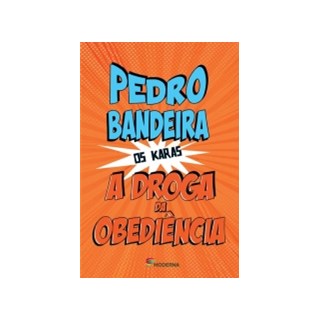 Livro  Droga Da Obediência, A - Pedro Bandeira - Moderna