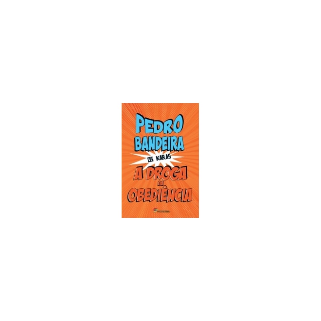 Livro Droga Da Obediência, A Pedro Bandeira Moderna Comprar na Livraria Florence Livro Droga Da Obediência, A Pedro Bandeira Moderna Comprar na Livraria Florence