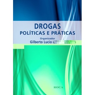 Livro - Drogas - Políticas e Práticas - Silva