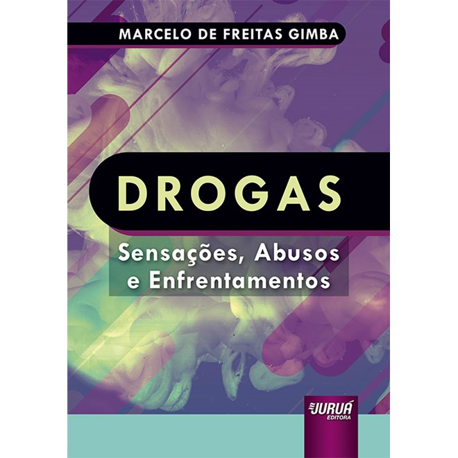Livro - Drogas - Sensacoes, Abusos e Enfrentamentos - Gimba