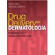 Livro - Drug Delivery em Dermatologia Fund e Aplicacoes Praticas - Kalil