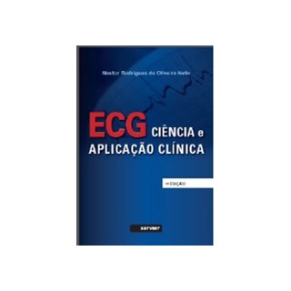 Livro - Ecg - Ciência e aplicação clínica - Oliveira Neto