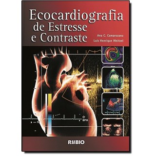Livro Ecocardiografia de Estresse e Contraste *** - Camarozano - Rúbio