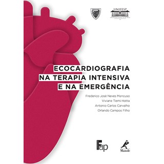Livro - Ecocardiografia na Terapia Intensiva e na Emergência - Mancuso