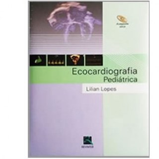Livro Ecocardiografia Pediátrica - Lopes - Revinter