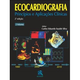 Livro Ecocardiografia Princípios e Aplicações Clínicas 2 Volumes - Suaide