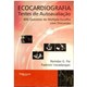 Livro - Ecocardiografia: Testes de Autoavaliacao - Pai/ Varadarajan