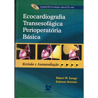 Livro - Ecocardiografia Transesofágica Perioperatória Básica - Savage