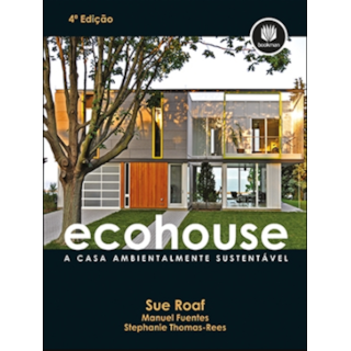 Livro - Ecohouse - A Casa Ambientalmente Sustentável - Roaf Livro - Ecohouse - A Casa Ambientalmente Sustentável - Roaf
