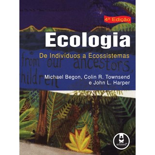 Livro - Ecologia - de Individuos a Ecossistemas - Begon/townsend/harp