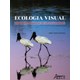 Livro - Ecologia Visual - Linguagens Imageticas da Cultura Pantaneira - Gomes